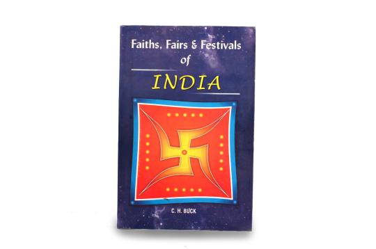 Faiths Fairs and Festivals of India