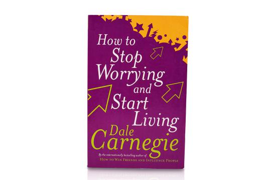How to Stop Worrying and Start Living