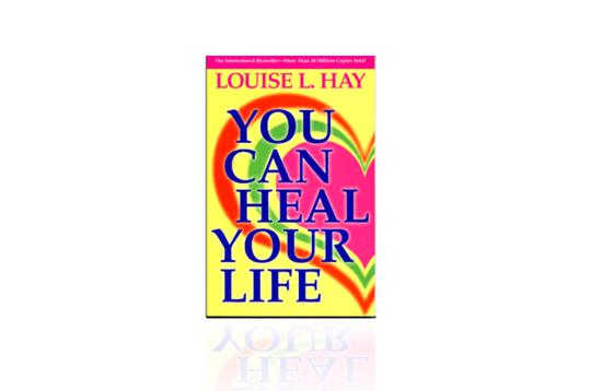 You can Heal your life - Louise L. Hay