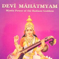 Devi Mahatmyam - Mystic Power of the Radiant Goddess